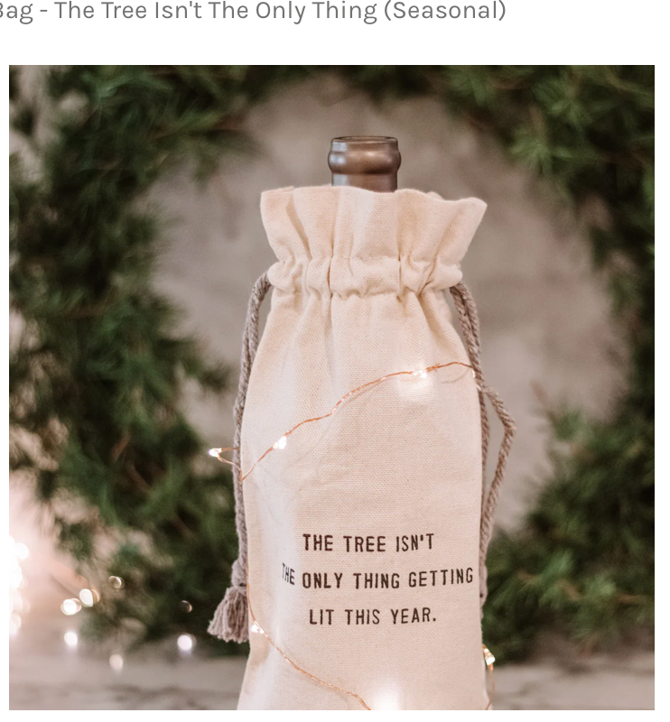Wine Bag- Tree Isn't The Only Thing