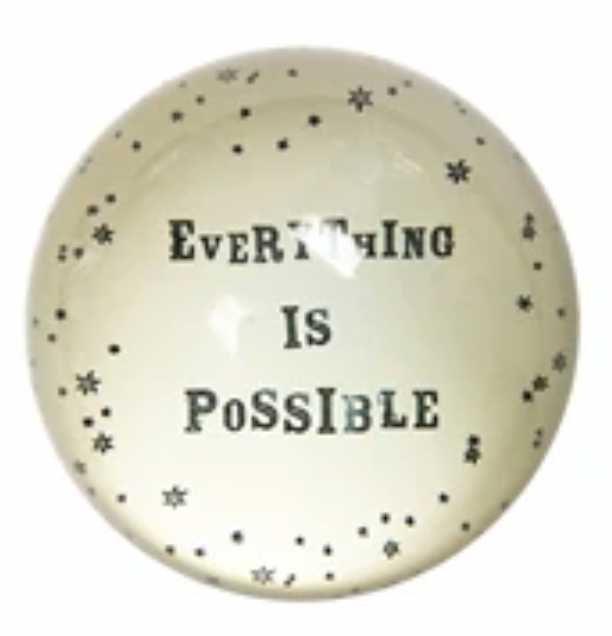 Everything Is Possible Paperweight