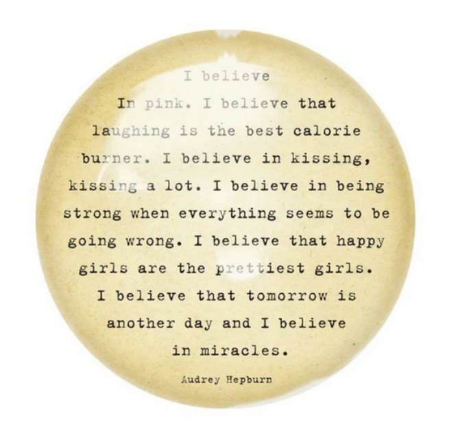 I Believe In Pink Paperweight