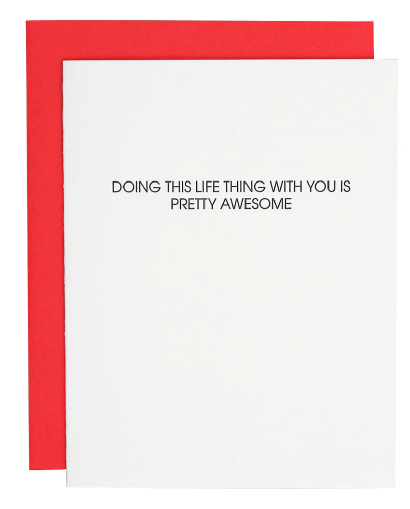 Chez Gagné - Doing This Life Thing With You Is Pretty Awesome - Letterpress Card