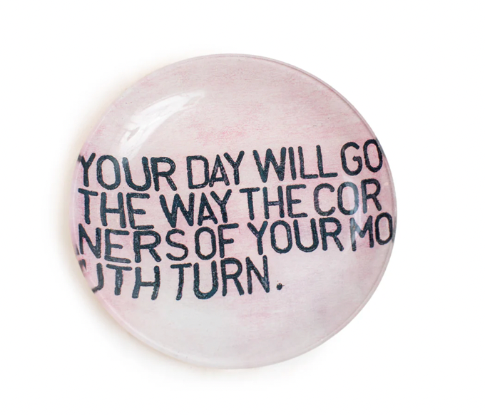 Your Day Will Go- Round Plate