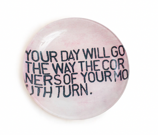 Your Day Will Go- Round Plate