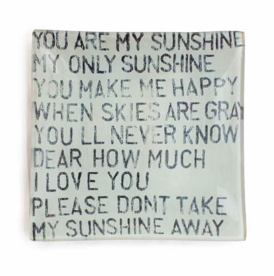 You Are My Sunshine Square Plate 6" x 6"