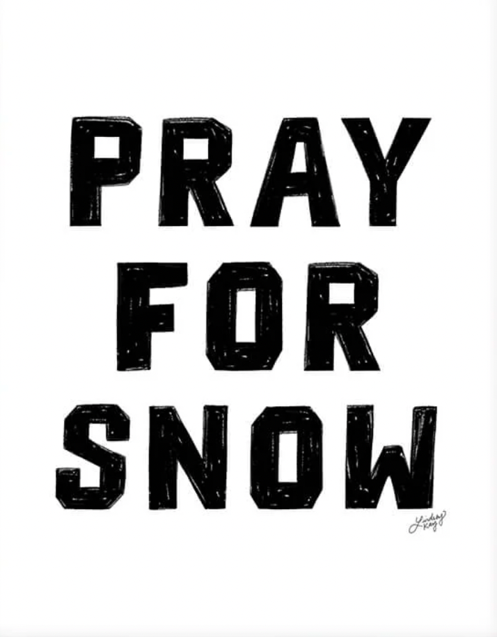 Pray For Snow Print, Framed