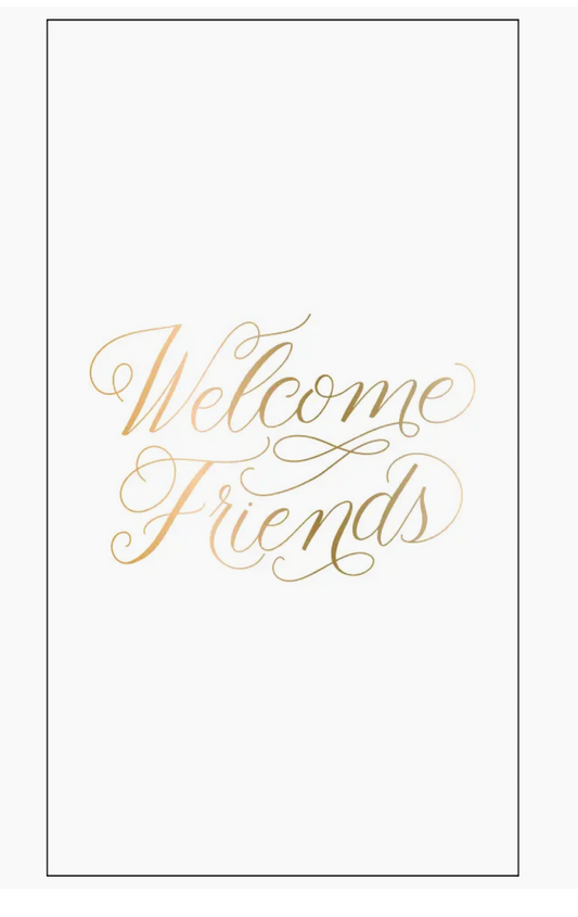 Guest Towel Welcome Friends- Foil - 24ct