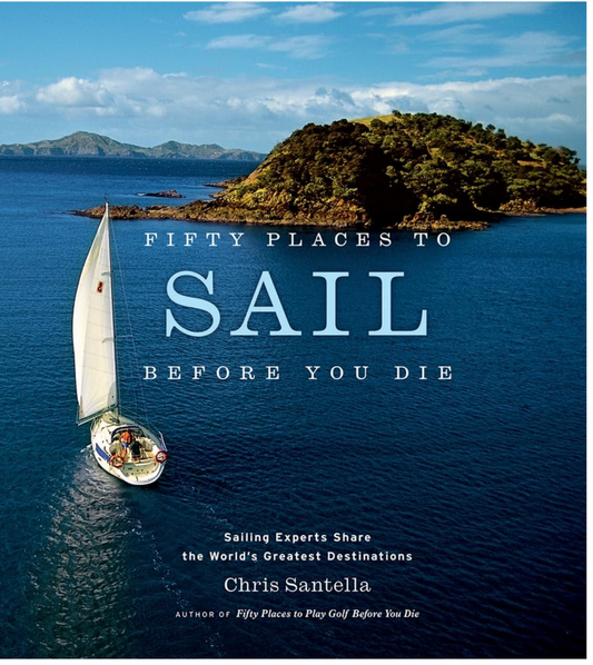 Fifty Places To Sail Before You Die