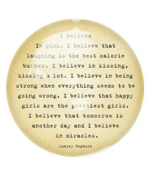 Paperweight- I Believe In Pink