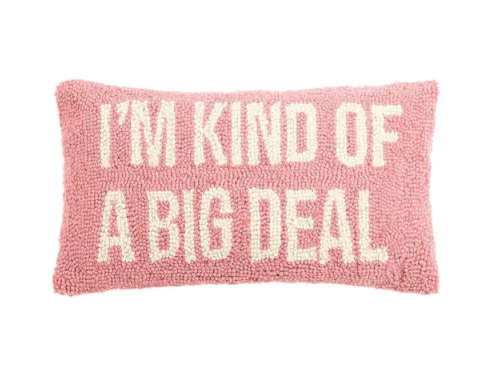 Kind Of A Big Deal Pillow
