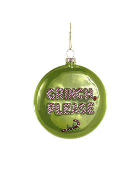Grinch Please Ornament