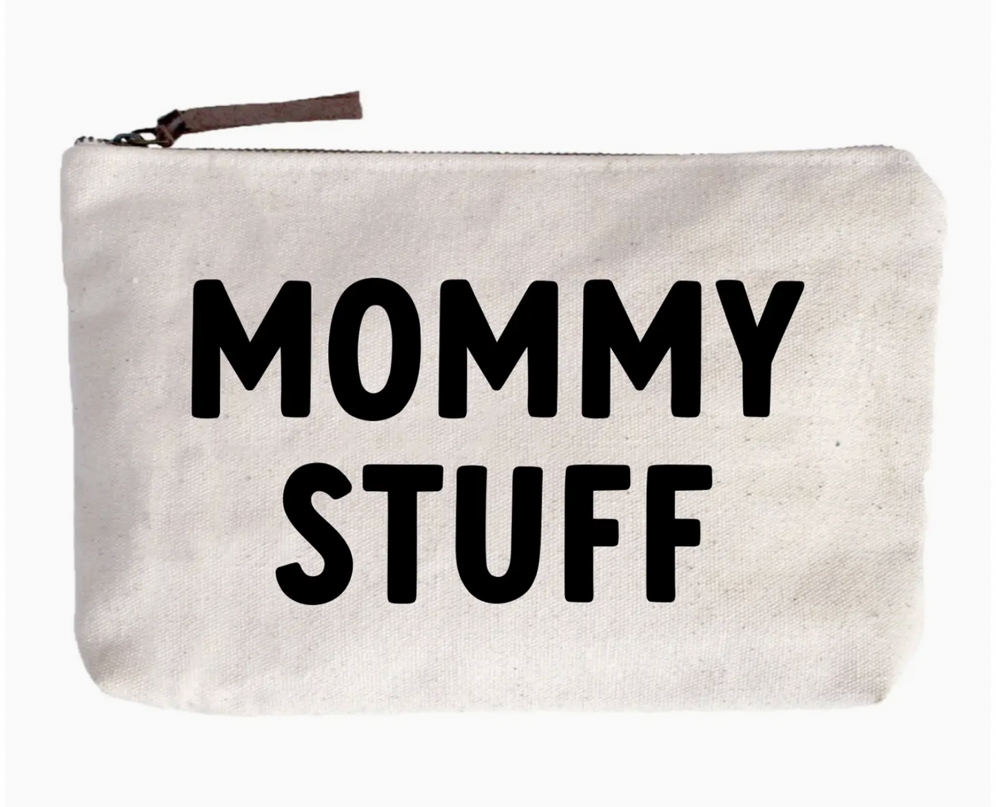 Makeup Pouch- "Mommy Stuff"