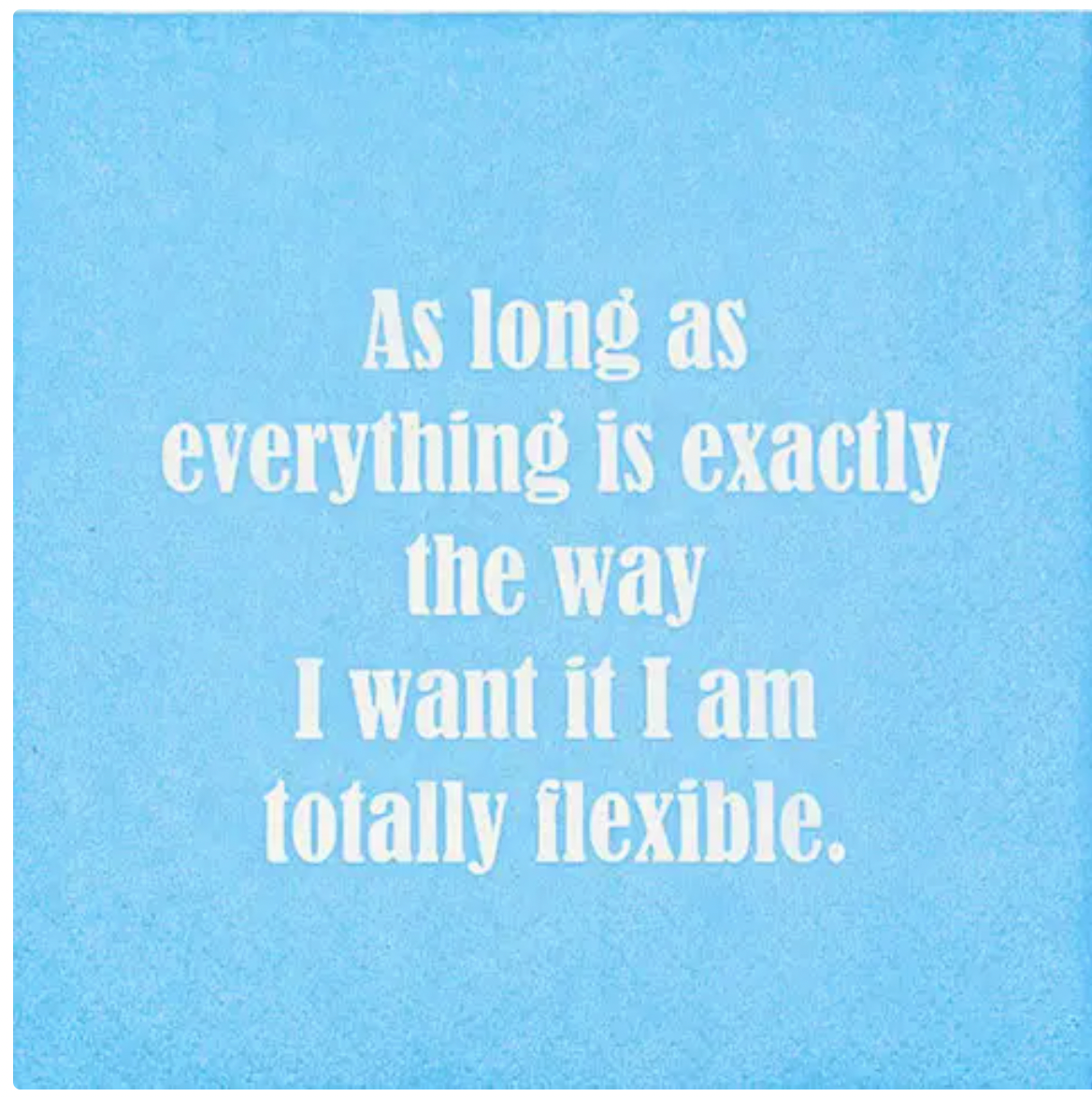 "I Am Totally Flexible" Napkin
